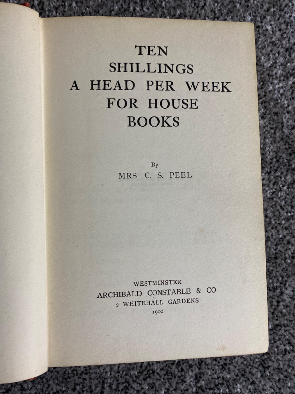 Ten Shillings a Head per Week for House Books - Mrs. C. S. Peel