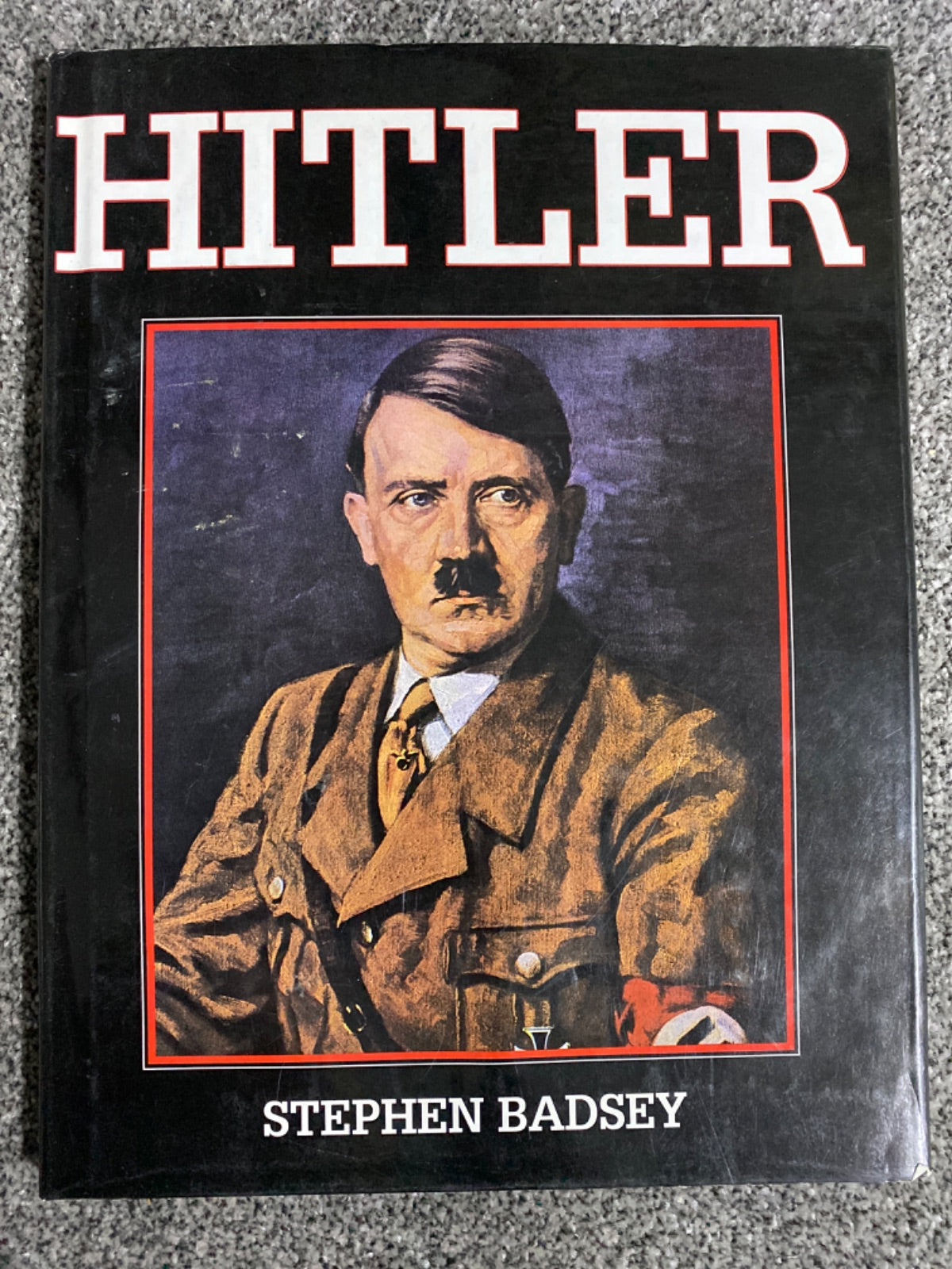Adolf Hitler. - Stephen Badsey