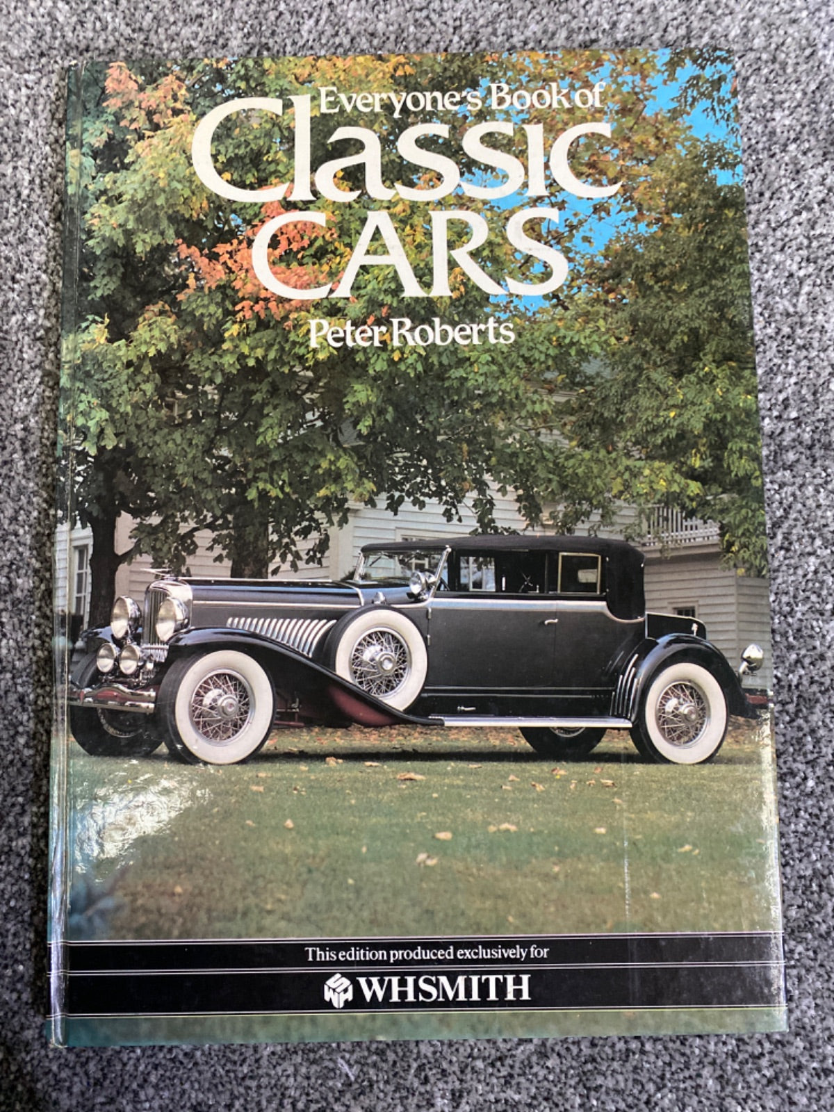 Everyone's Book of Classic Cars - Peter Roberts