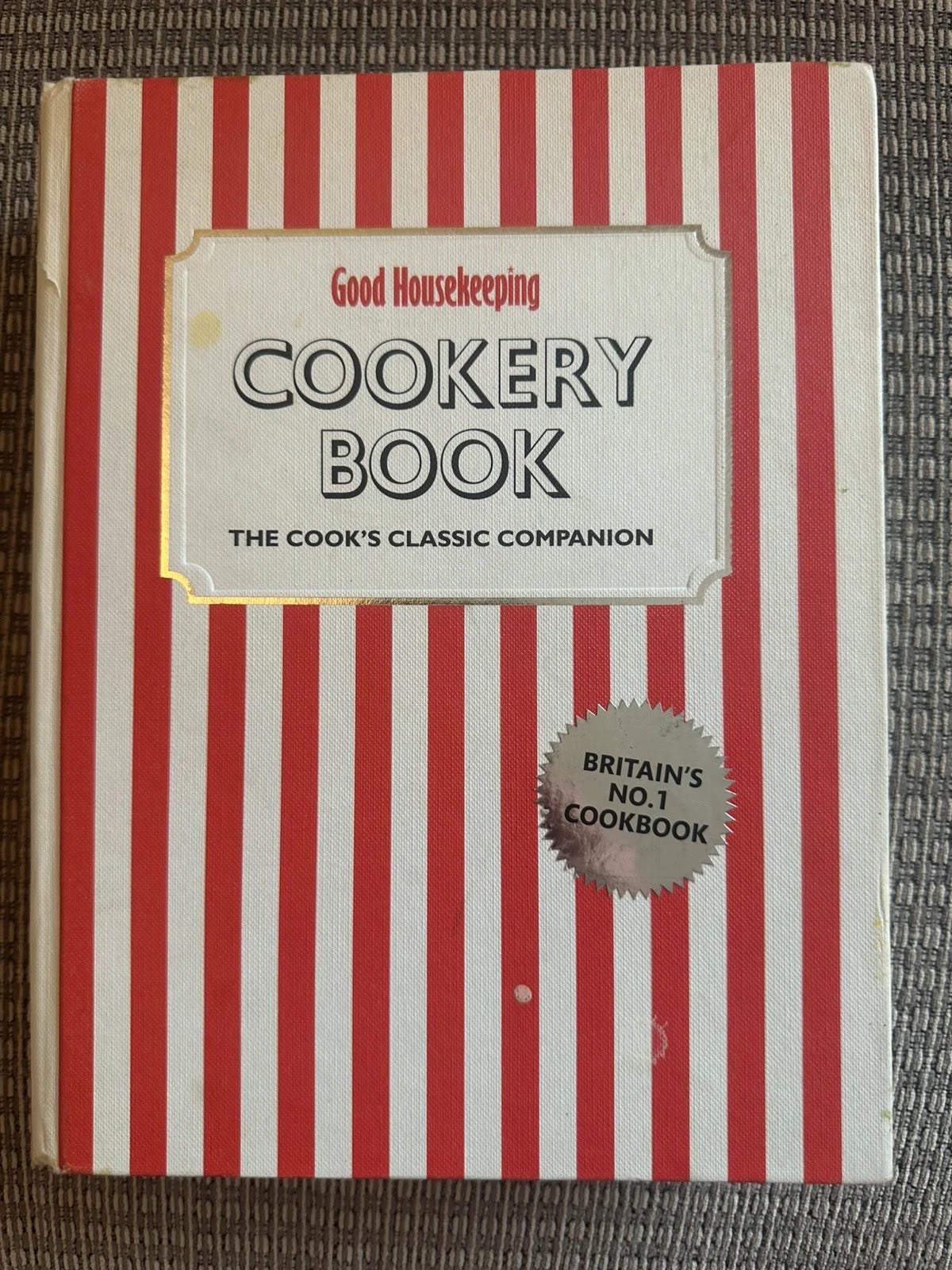 Good Housekeeping Cookery Book - The Cook's Classic Companion