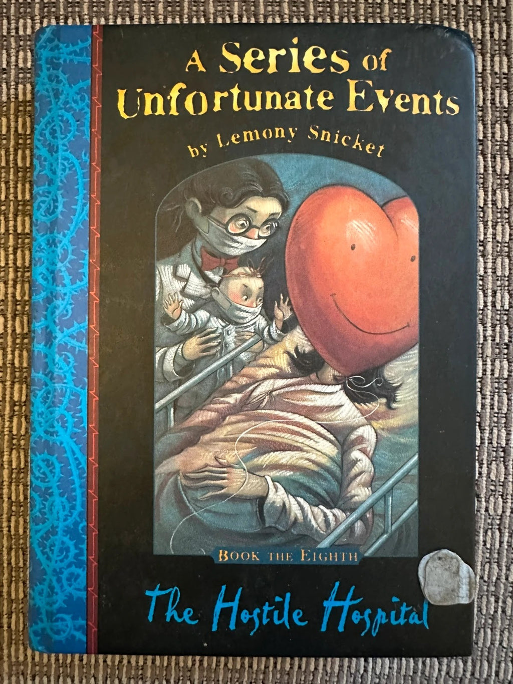 A Series of Unfortunate Events: The Hostile Hospital - Lemony Snicket