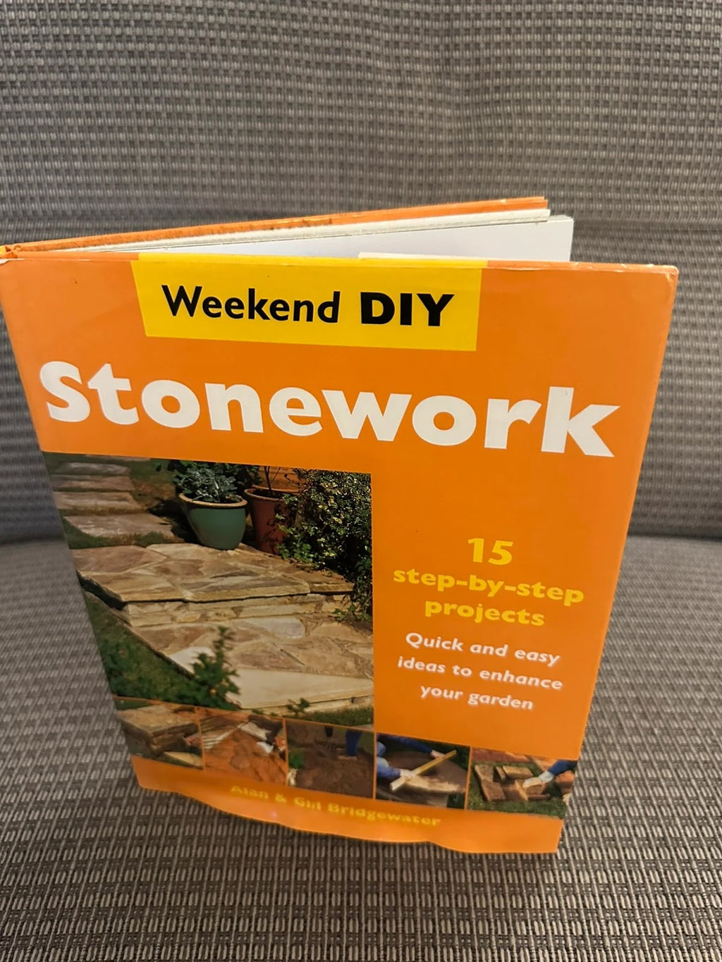 Weekend DIY Stonework – 15 Garden Projects - Alan & Gill Bridgewater