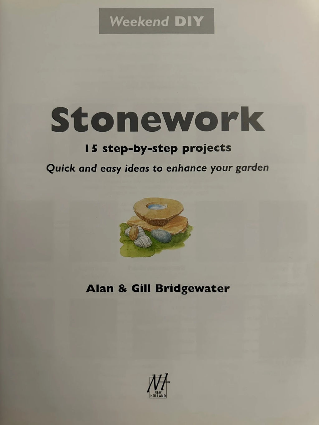 Weekend DIY Stonework – 15 Garden Projects - Alan & Gill Bridgewater
