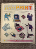 Into Print: How to Make Desktop Publishing Work for You - Susan Quilliam & Ian Grove-Stephensen