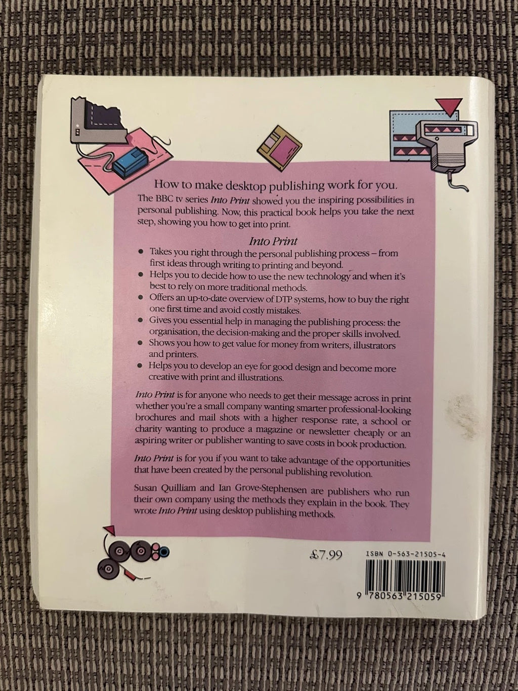 Into Print: How to Make Desktop Publishing Work for You - Susan Quilliam & Ian Grove-Stephensen