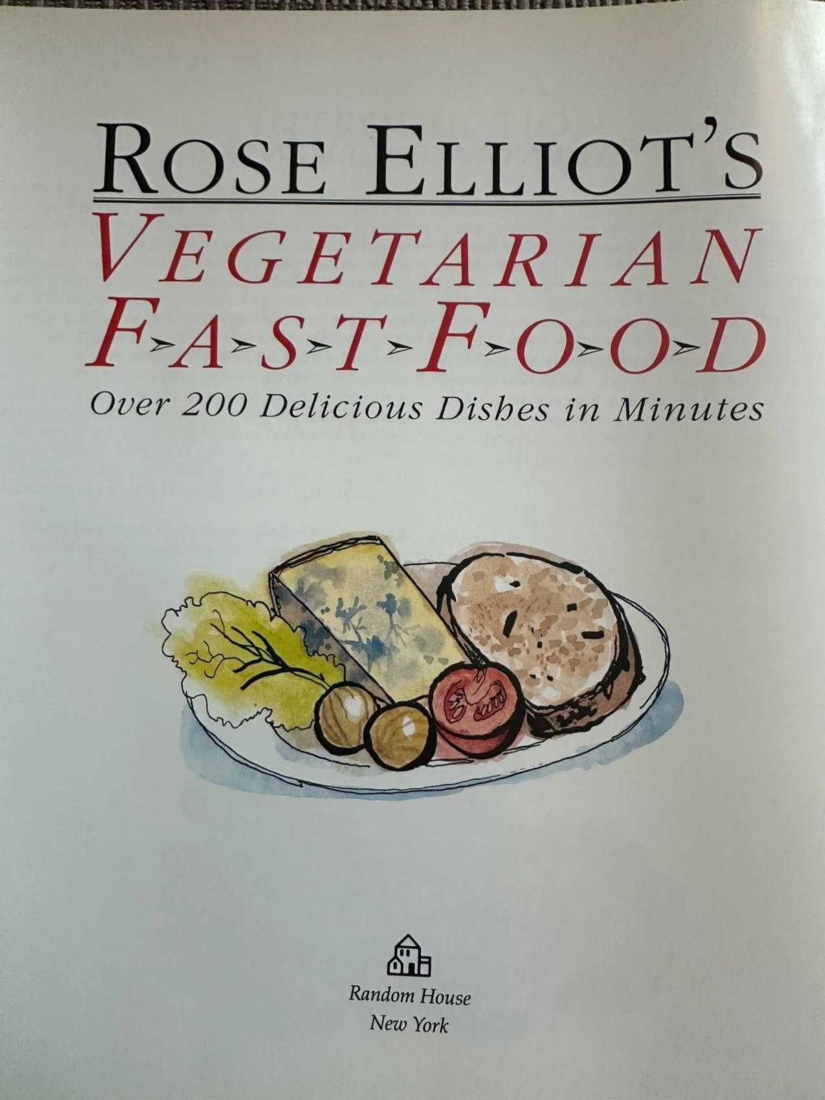 Vegetarian Fast Food Cookbook - Rose Elliot
