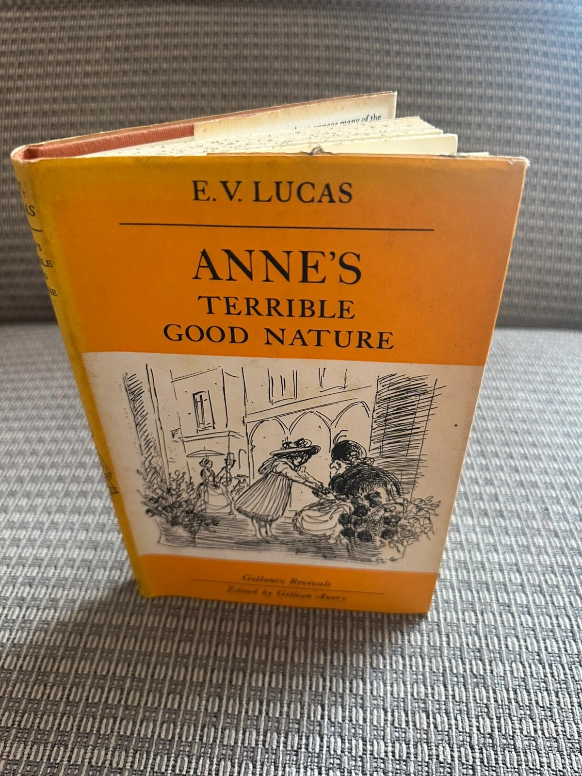 Vintage Anne’s Terrible Good Nature E V Lucas 1970 Hardback Gollancz
