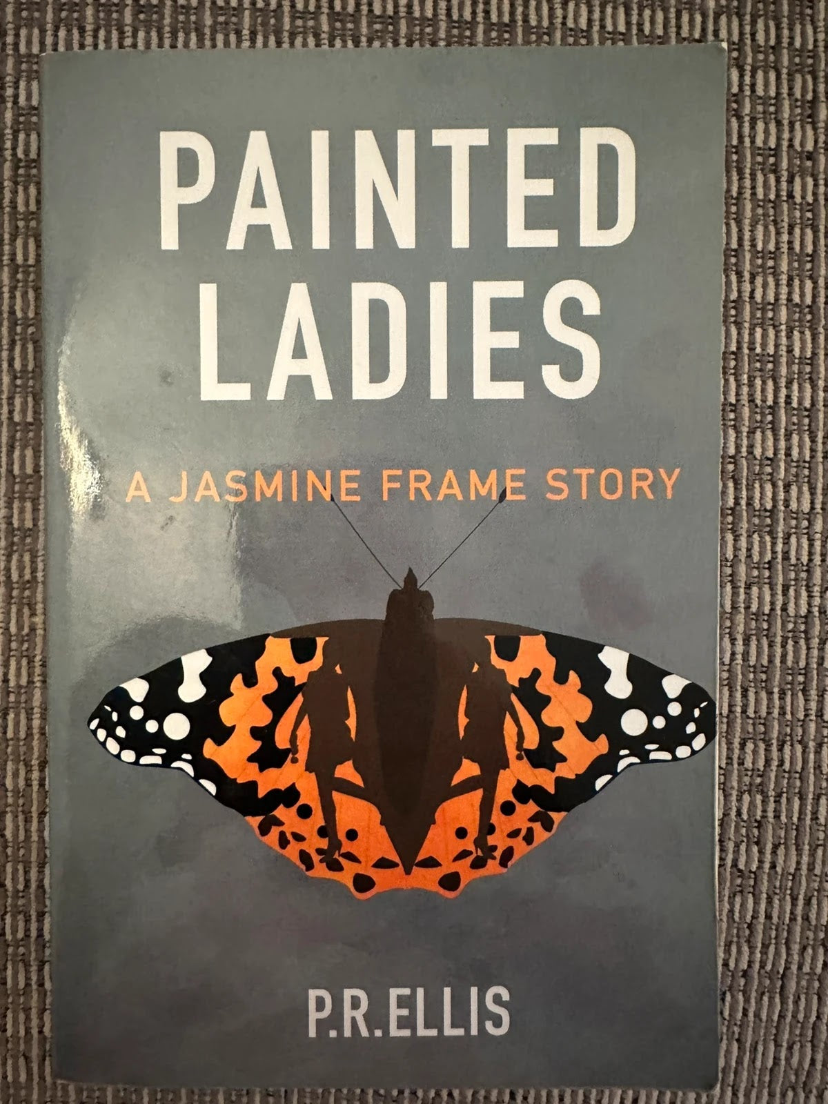 Painted Ladies: A Jasmine Frame Story - P.R. Ellis