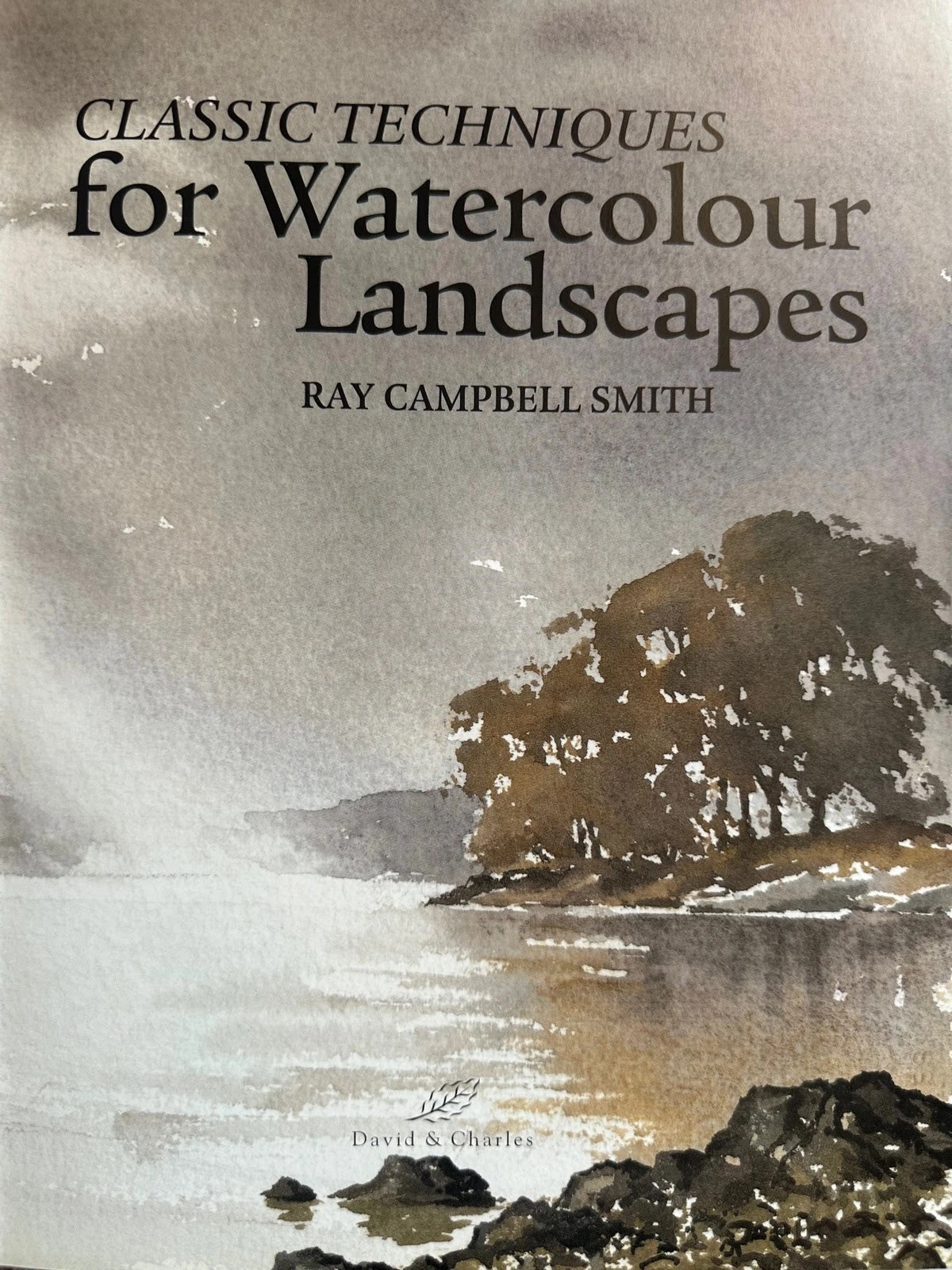 Classic Techniques for Watercolour Landscapes - Ray Campbell Smith
