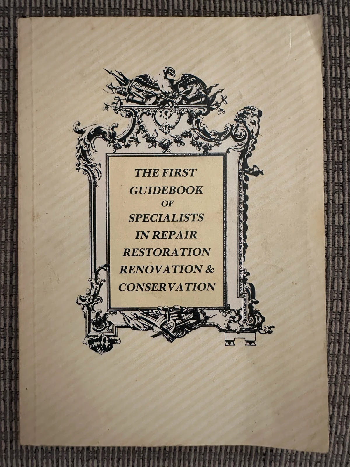 The First Guidebook of Specialists in Repair, Restoration, Renovation & Conservation