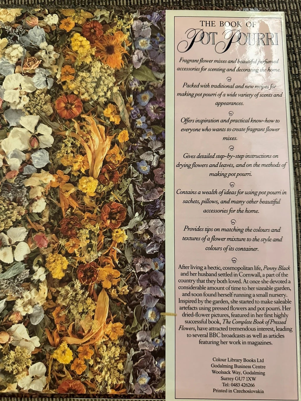 The Book of Pot Pourri: Fragrant Flower Mixes for Scenting & Decorating the Home - Penny Black